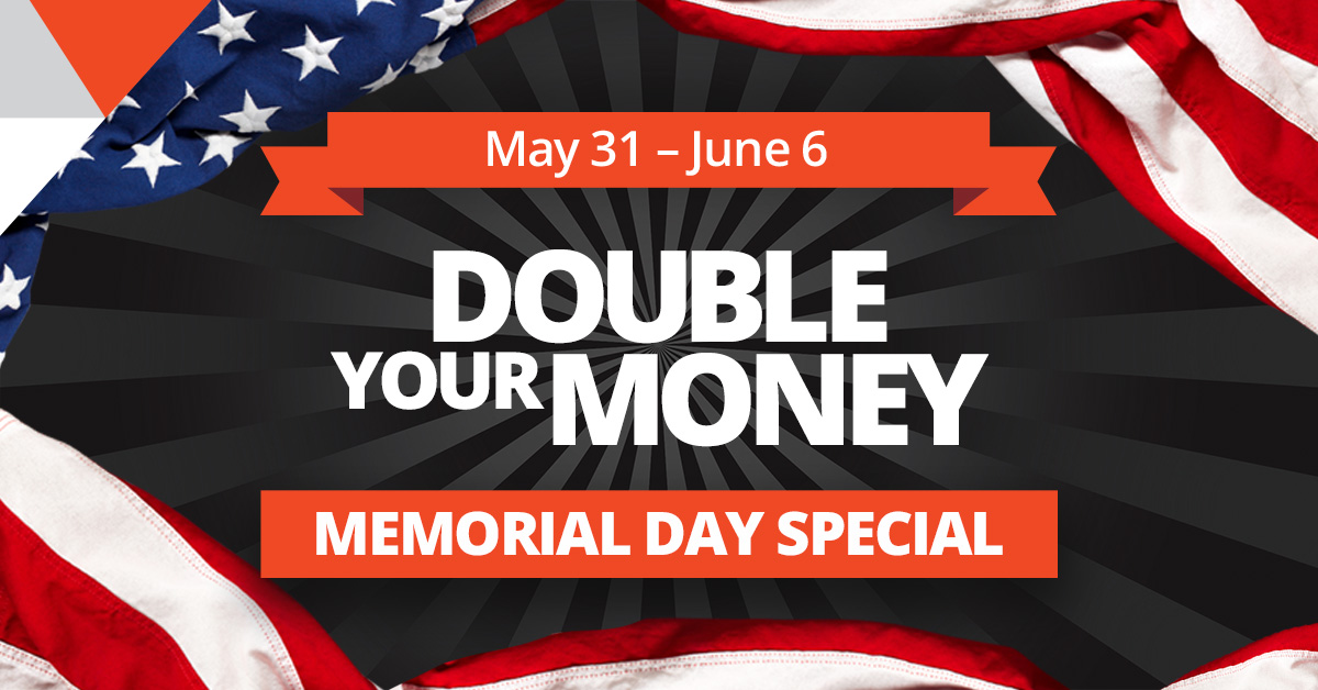 DYM Memorial Day – Display – 1200x628_01 Double Your Money Memorial Day Special
